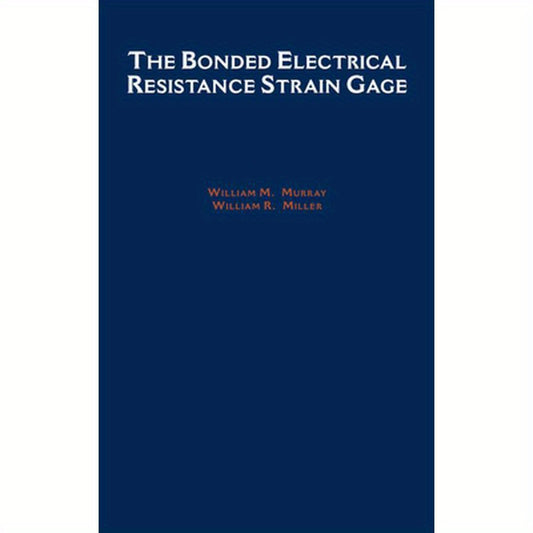 The Bonded Electrical Resistance Strain Gage