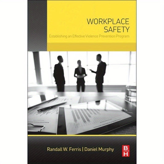 Workplace Safety: Establishing an Effective Violence Prevention Program
