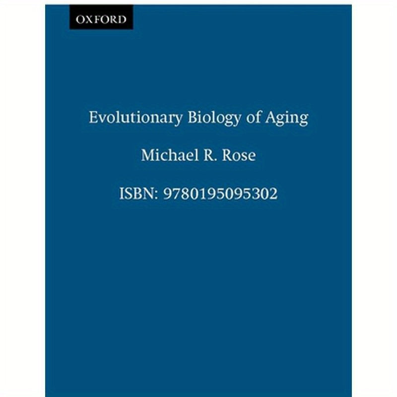 Evolutionary Biology of Aging