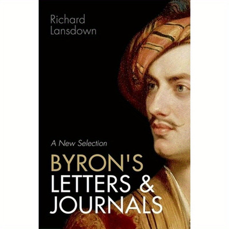 Byron's Letters and Journals: A New Selection