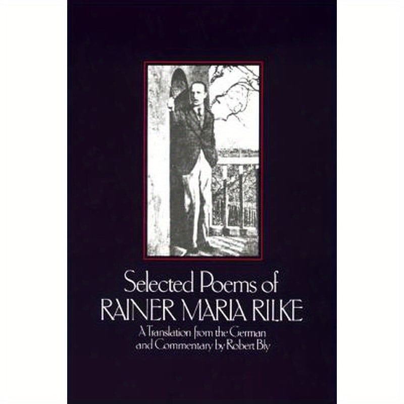 Selected Poems of Rainer Marie Rilke