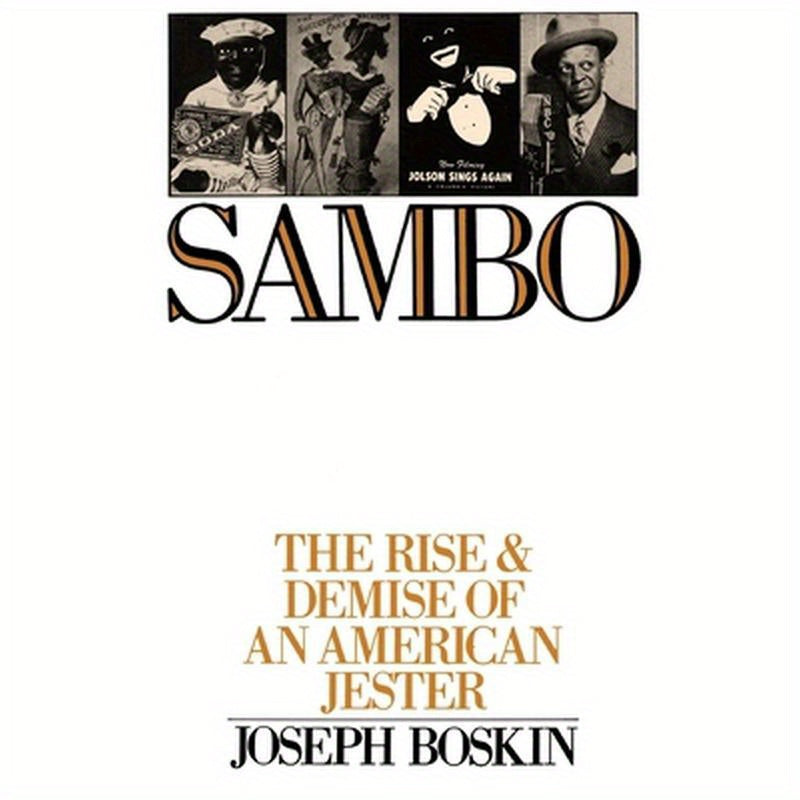 Sambo: The Rise & Demise of an American Jester