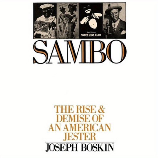 Sambo: The Rise & Demise of an American Jester