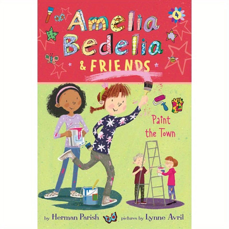Amelia Bedelia & Friends #4: Amelia Bedelia & Friends Paint the Town