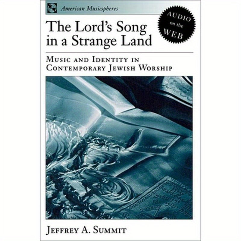 The Lord's Song in a Strange Land: Music and Identity in Contemporary Jewish Worship