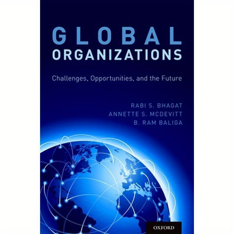 Global Organizations: Challenges, Opportunities, and the Future