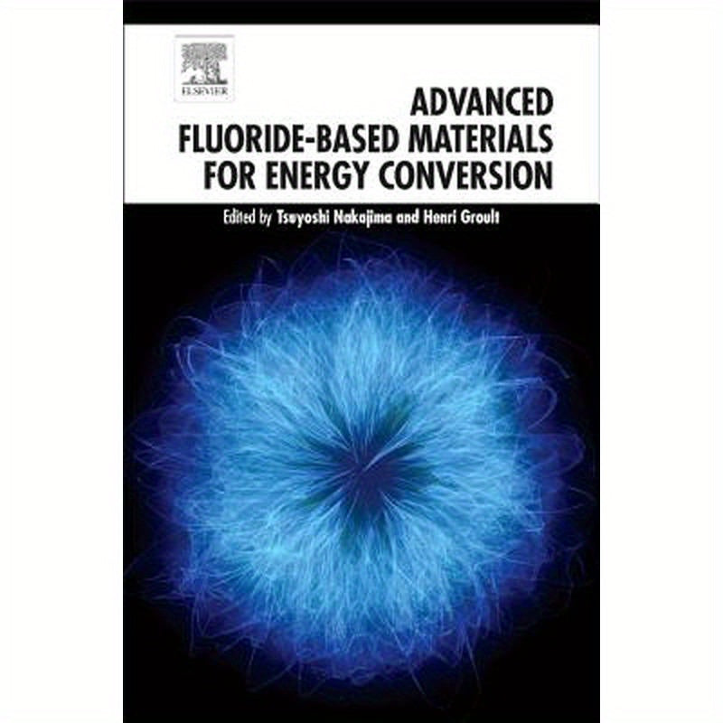 Advanced Fluoride-Based Materials for Energy Conversion