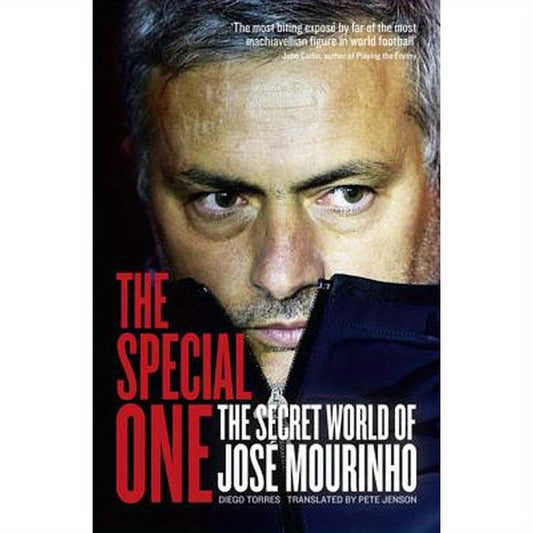 The Special One: The Dark Side of Jose Mourinho