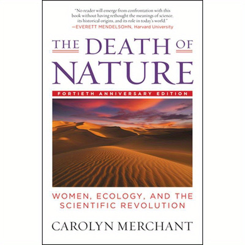 The Death of Nature: Women, Ecology, and the Scientific Revolution