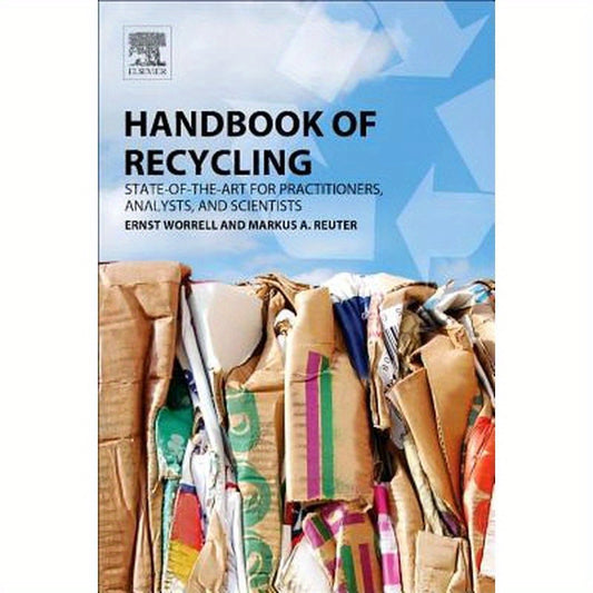 Handbook of Recycling: State-Of-The-Art for Practitioners, Analysts, and Scientists