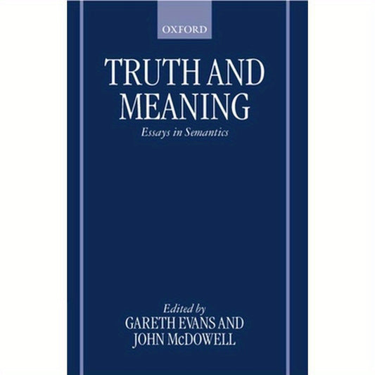 Truth and Meaning: Essays in Semantics
