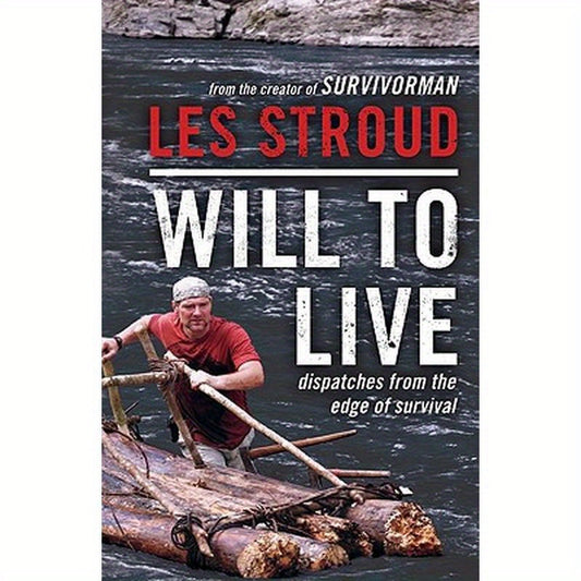 Will to Live: Dispatches from the Edge of Survival