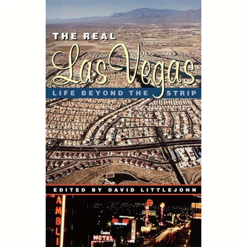 The Real Las Vegas: Life Beyond the Strip