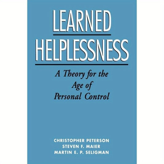 Learned Helplessness: A Theory for the Age of Personal Control