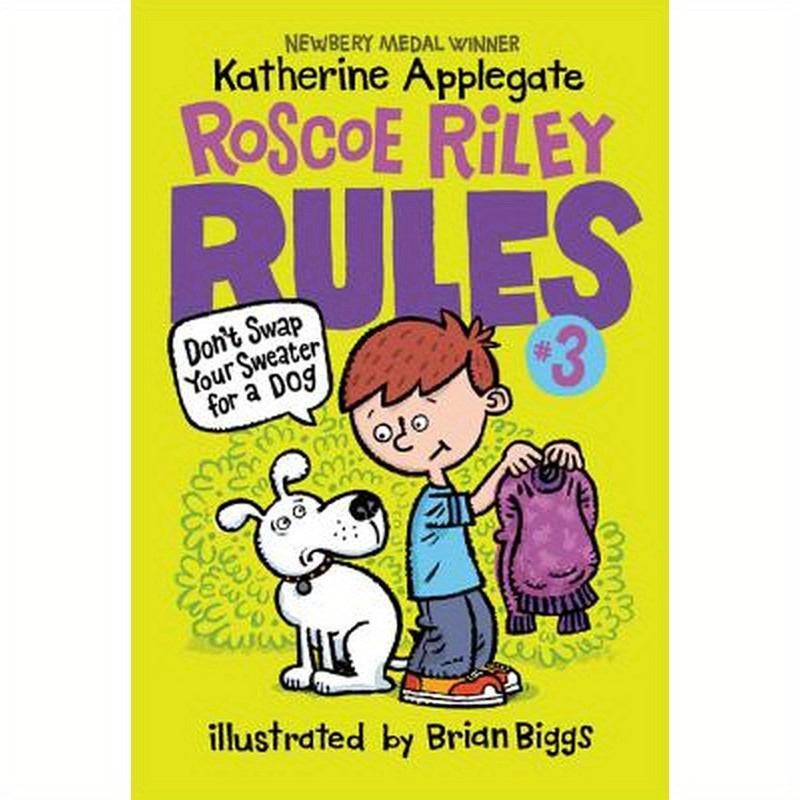 Roscoe Riley Rules #3: Don't Swap Your Sweater for a Dog