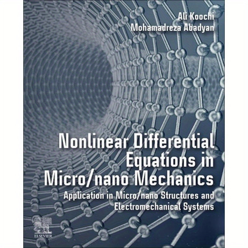 Nonlinear Differential Equations in Micro/Nano Mechanics: Application in Micro/Nano Structures and Electromechanical Systems