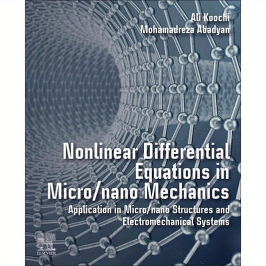 Nonlinear Differential Equations in Micro/Nano Mechanics: Application in Micro/Nano Structures and Electromechanical Systems