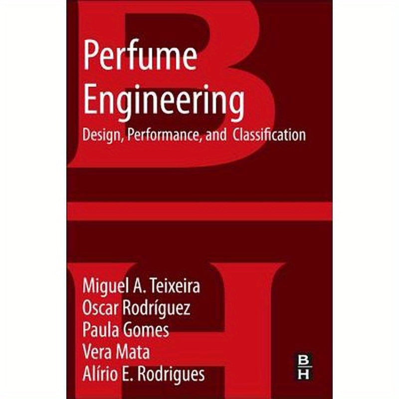 Perfume Engineering: Design, Performance and Classification