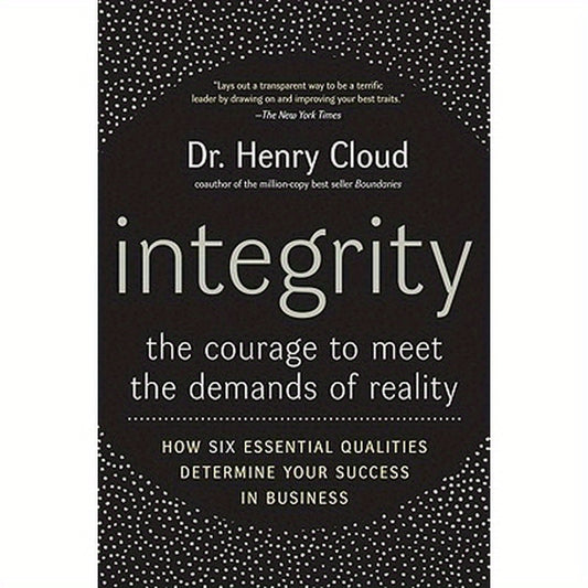 Integrity: The Courage to Meet the Demands of Reality