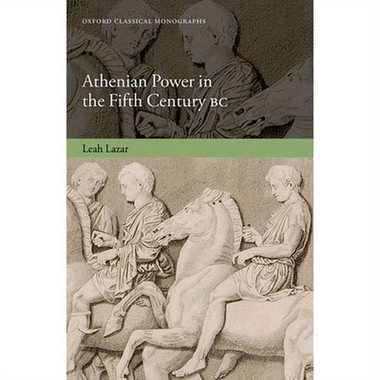 Athenian Power in the Fifth Century BC