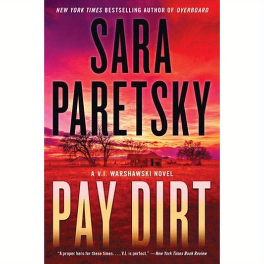 Pay Dirt: A V.I. Warshawski Novel