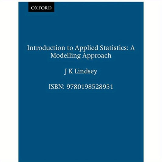 Introduction to Applied Statistics: A Modelling Approach