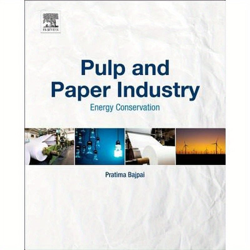 Pulp and Paper Industry: Energy Conservation