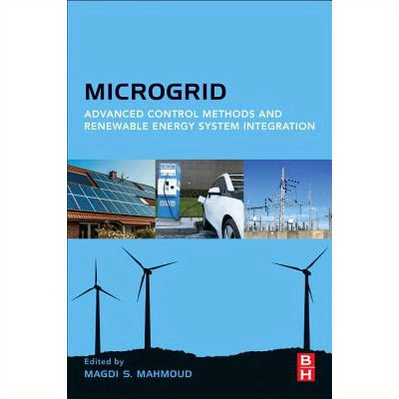 Microgrid: Advanced Control Methods and Renewable Energy System Integration