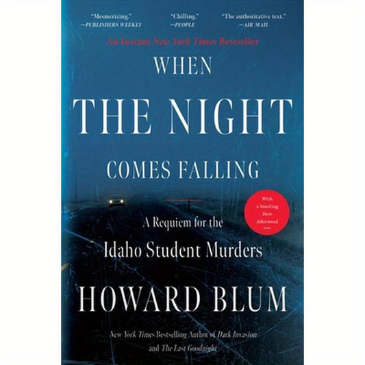 When the Night Comes Falling: A Requiem for the Idaho Student Murders