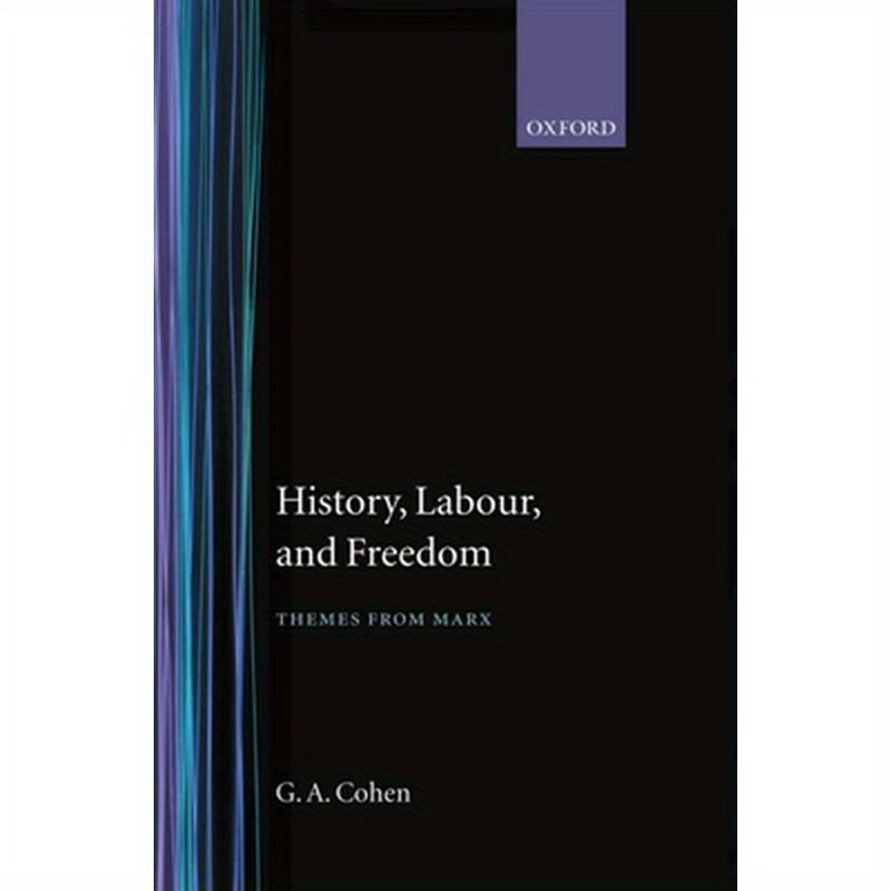 History, Labour, and Freedom: Themes from Marx