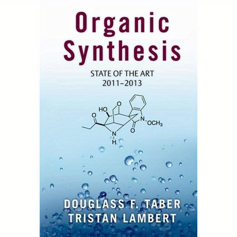 Organic Synthesis: State of the Art 2011-2013