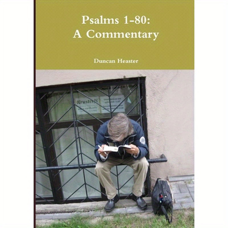 Psalms 1-80: A Commentary