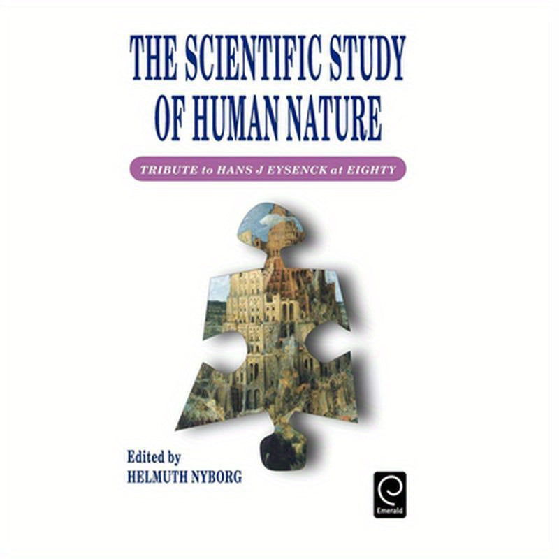 Scientific Study of Human Nature: Tribute to Hans J.Eysenck at Eighty