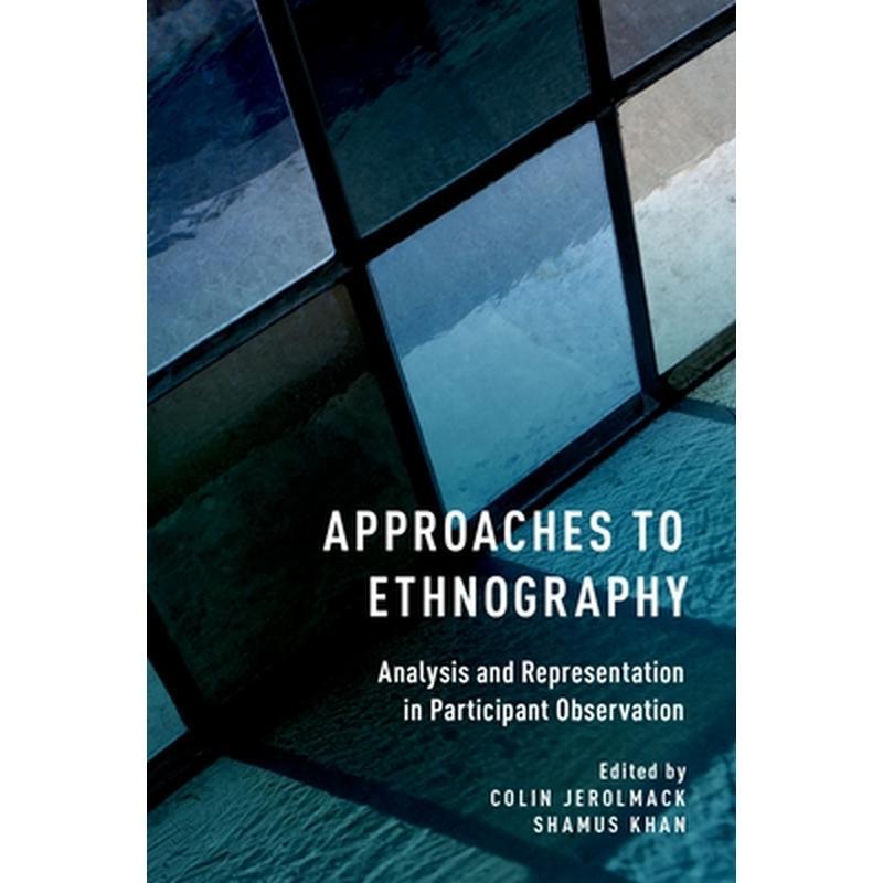 Approaches to Ethnography: Analysis and Representation in Participant Observation