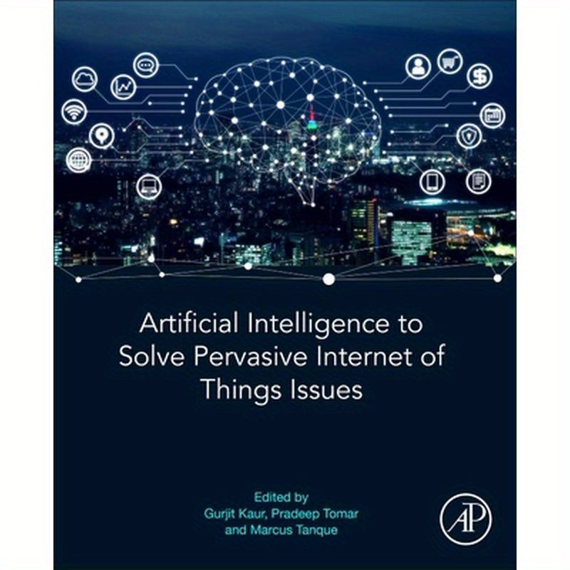 Artificial Intelligence to Solve Pervasive Internet of Things Issues