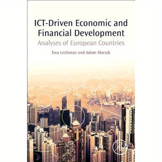 Ict-Driven Economic and Financial Development: Analyses of European Countries