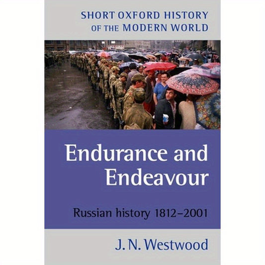 Endurance and Endeavour: Russian History, 1812-2001