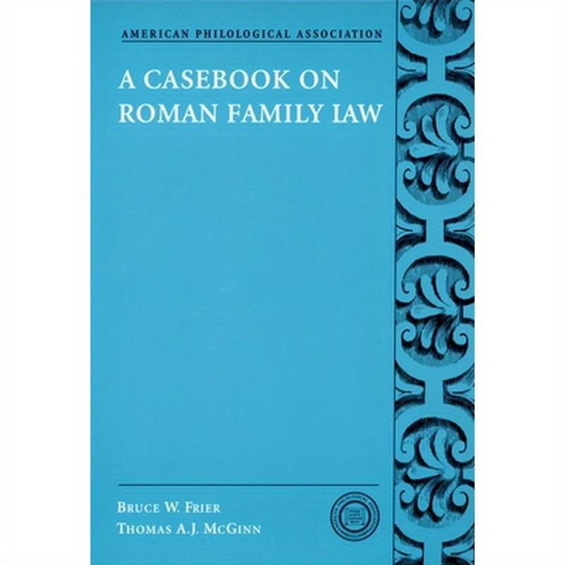 A Casebook on Roman Family Law