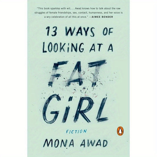 13 Ways of Looking at a Fat Girl: Fiction