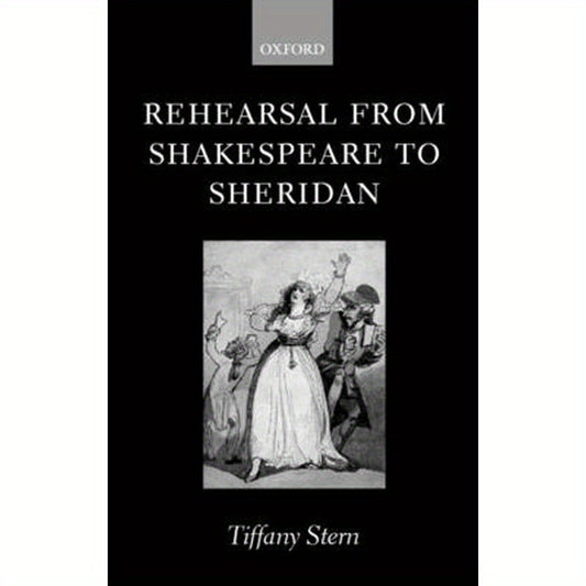 Rehearsal from Shakespeare to Sheridan