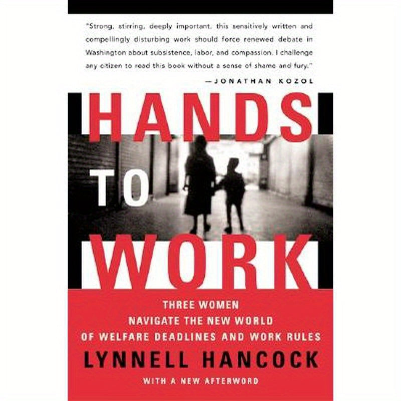 Hands to Work: Three Women Navigate the New World of Welfare Deadlines and Work Rules