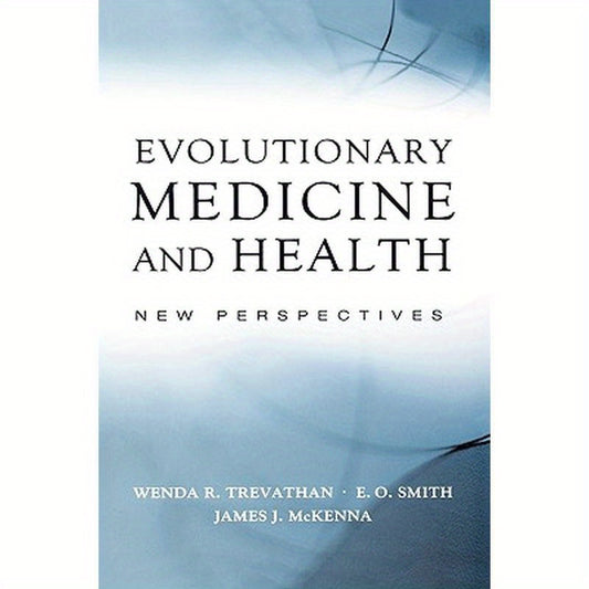 Evolutionary Medicine and Health: New Perspectives
