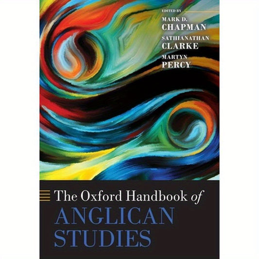 The Oxford Handbook of Anglican Studies