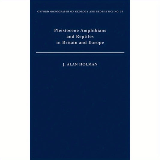 Pleistocene Amphibians and Reptiles in Britain and Europe