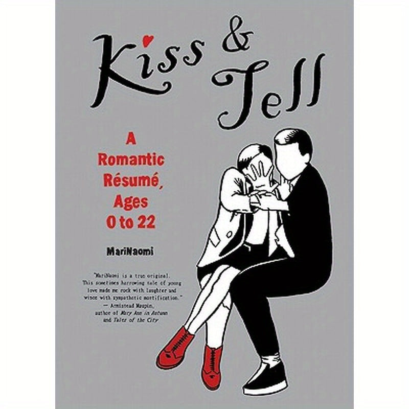 Kiss & Tell: A Romantic Resume, Ages 0 to 22