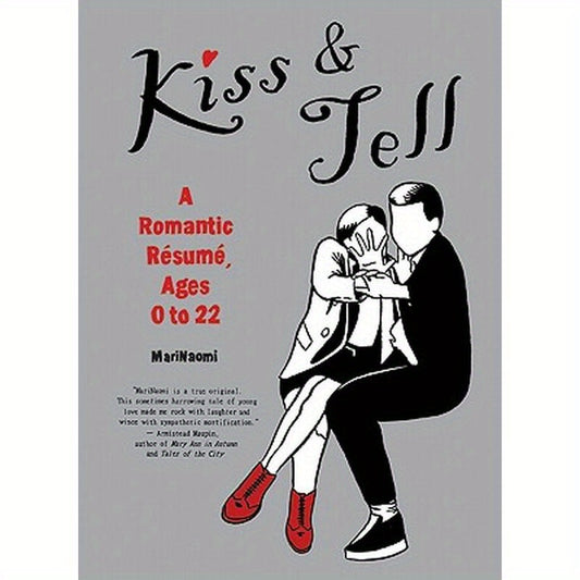 Kiss & Tell: A Romantic Resume, Ages 0 to 22