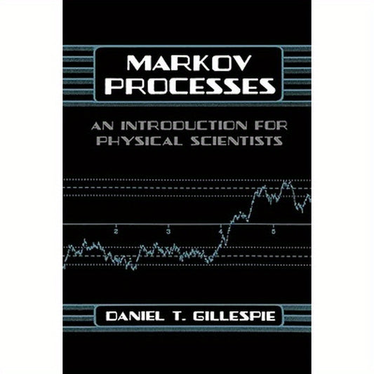 Markov Processes: An Introduction for Physical Scientists