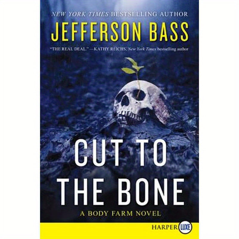 Cut to the Bone: A Body Farm Novel