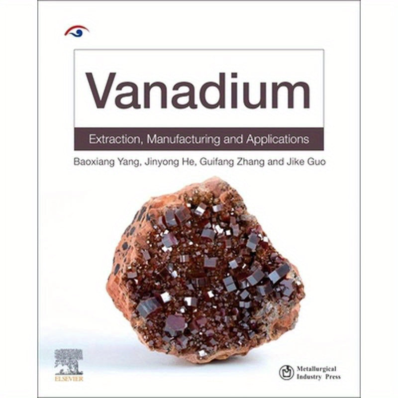 Vanadium: Extraction, Manufacturing and Applications