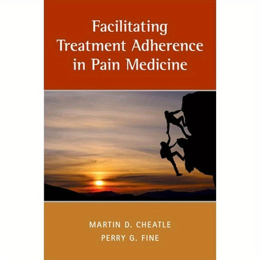 Facilitating Treatment Adherence in Pain Medicine